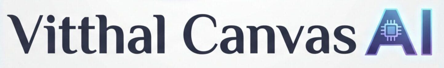 Vitthal Canvas AI